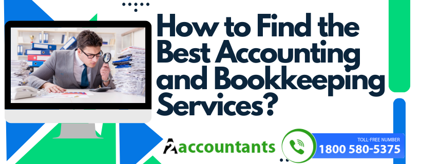 How to Find the Best Accounting and Bookkeeping Services?