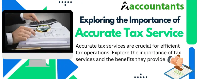 Can a Business Do Without Accurate Tax Service?