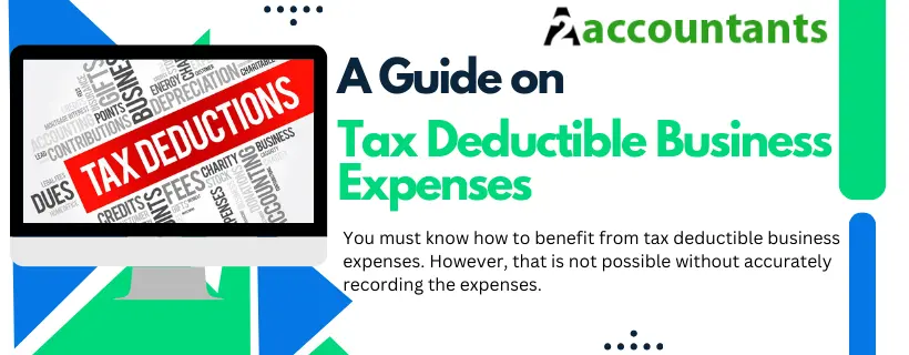 A Guide on Tax Deductible Business Expenses