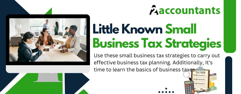 Little Known Small Business Tax Strategies