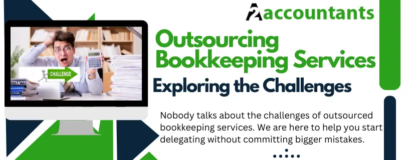 The challenges of Outsourced Bookkeeping Services