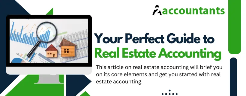 Perfect Guide to Real Estate Accounting